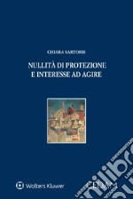 Nullità di protezione e interesse ad agire libro