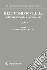 Il reclutamento nella P. A. Dall'emergenza alla nuova normalità. Vol. 1