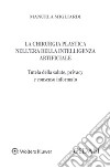 La chirurgia plastica nell'era della intelligenza artificiale libro