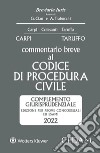 Esame avvocato. Commentario breve al codice procedura civile. Complemento giurisprudenziale. Edizione per prove concorsuali ed esami 2022 ammessa all'esame di avvocato libro