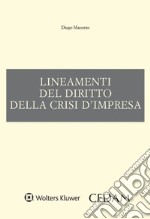 Lineamenti del diritto della crisi d'impresa