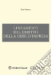 Lineamenti del diritto della crisi d'impresa libro di Manente Diego