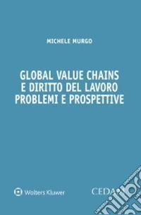 Global value chains e diritto del lavoro. Problemi e prospettive