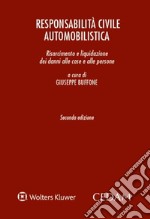 Responsabilità civile automobilistica. Risarcimento e liquidazione dei danni alle cose e alle persone libro