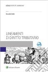 Lineamenti di diritto tributario libro di Bellè Brunella