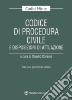 Codice di procedura civile e disposizioni di attuazione. Testo pre e post riforma Cartabia