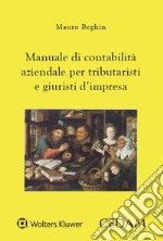 Manuale di contabilità aziendale per tributaristi e giuristi d'impresa libro