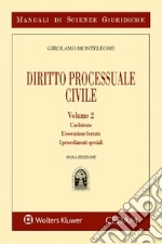 Manuale di diritto processuale civile. Vol. 2: L'arbitrato. L'esecuzione forzata. I procedimenti speciali libro