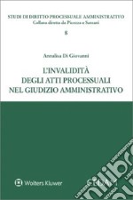 L'invalidità degli atti processuali nel giudizio amministrativo