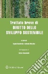 Trattato breve di diritto dello sviluppo sostenibile libro