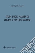 Studi sugli «alimenta legata» e «ventris nomine» libro