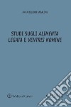 Studi sugli «alimenta legata» e «ventris nomine» libro di Bellodi Ansaloni Anna