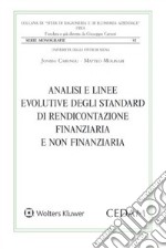 Analisi e linee evolutive degli standard di rendicontazione finanziaria e non finanziaria libro