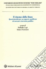 Il ritorno dello stato. Spunti giuridici per un rapporto equilibrato tra mercato e intervento pubblico libro