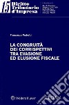 La congruità dei corrispettivi tra evasione ed elusione fiscale libro di Pedrotti Francesco