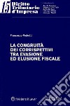 La congruità dei corrispettivi tra evasione ed elusione fiscale libro