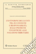 L'estinzione degli enti tra successione e responsabilità. Dalle premesse civilistiche alle soluzioni tributarie