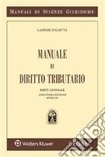 Manuale di diritto tributario. Nuova ediz. libro