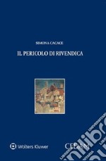 Il pericolo di rivendica