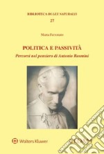 Politica e passività. Percorsi nel pensiero di Antonio Rosmini