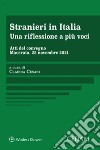 Stranieri in Italia. Una riflessione a più voci libro