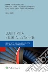 Legittimità e digitalizzazione. Per una critica realistica delle politiche di sicurezza dell'Unione europea libro di Orrù Elisa