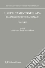 Il reclutamento nella P. A. Dall'emergenza alla nuova normalità. Vol. 2