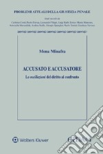 Accusato e accusatore. Le oscillazioni del diritto al confronto