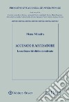 Accusato e accusatore. Le oscillazioni del diritto al confronto libro di Minafra Mena