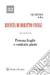 Persona fragile e contratto giusto libro di Sartor Antonio