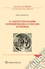 Il costituzionalismo contemporaneo e l'incubo di Weimar libro