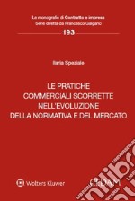 Le pratiche commerciali scorrette nell'evoluzione della normativa e del mercato libro