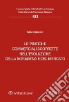 Le pratiche commerciali scorrette nell'evoluzione della normativa e del mercato libro