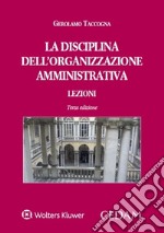 La disciplina dell'organizzazione amministrativa. Lezioni