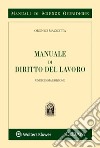 Manuale di diritto del lavoro libro di Mazzotta Oronzo