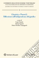 Giustizia e Potere(i). Riflessioni sull'indipendenza del giudice libro