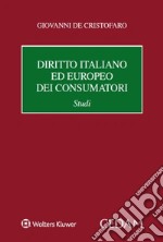 Diritto italiano ed europeo dei consumatori. Studi