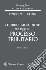 Commentario breve alle leggi del processo tributario libro