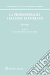 La professionalità tra legge e contratti. Vol. 1 libro