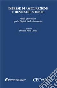 Imprese di assicurazione e benessere sociale. Quali prospettive per la digital health insurance