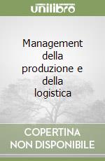 Management della produzione e della logistica libro