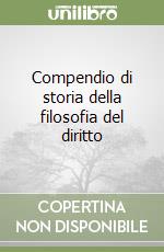Compendio di storia della filosofia del diritto libro