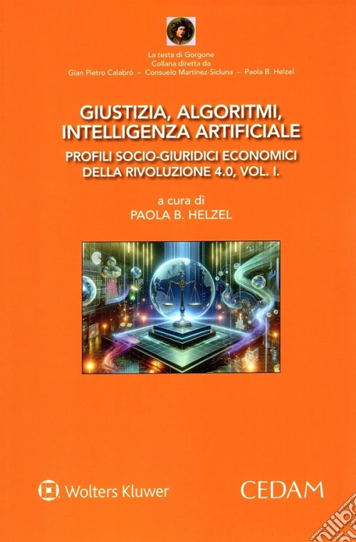 Giustizia, algoritmi, intelligenza artificiale. Profili socio-giuridico-economici della rivoluzione 4.0