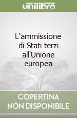 L'ammissione di Stati terzi all'Unione europea libro