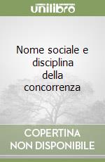 Nome sociale e disciplina della concorrenza libro