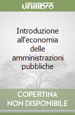 Introduzione all'economia delle amministrazioni pubbliche