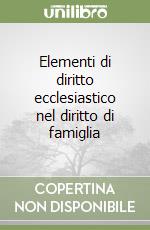 Elementi di diritto ecclesiastico nel diritto di famiglia libro