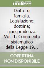 Diritto di famiglia. Legislazione; dottrina; giurisprudenza. Vol. 1: Commento sistematico della Legge 19 maggio 1975; n. 151 libro