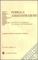 Pubblica amministrazione. Prospettive aziendali di analisi e di intervento libro