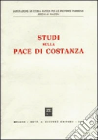 Studi sulla pace di Costanza libro